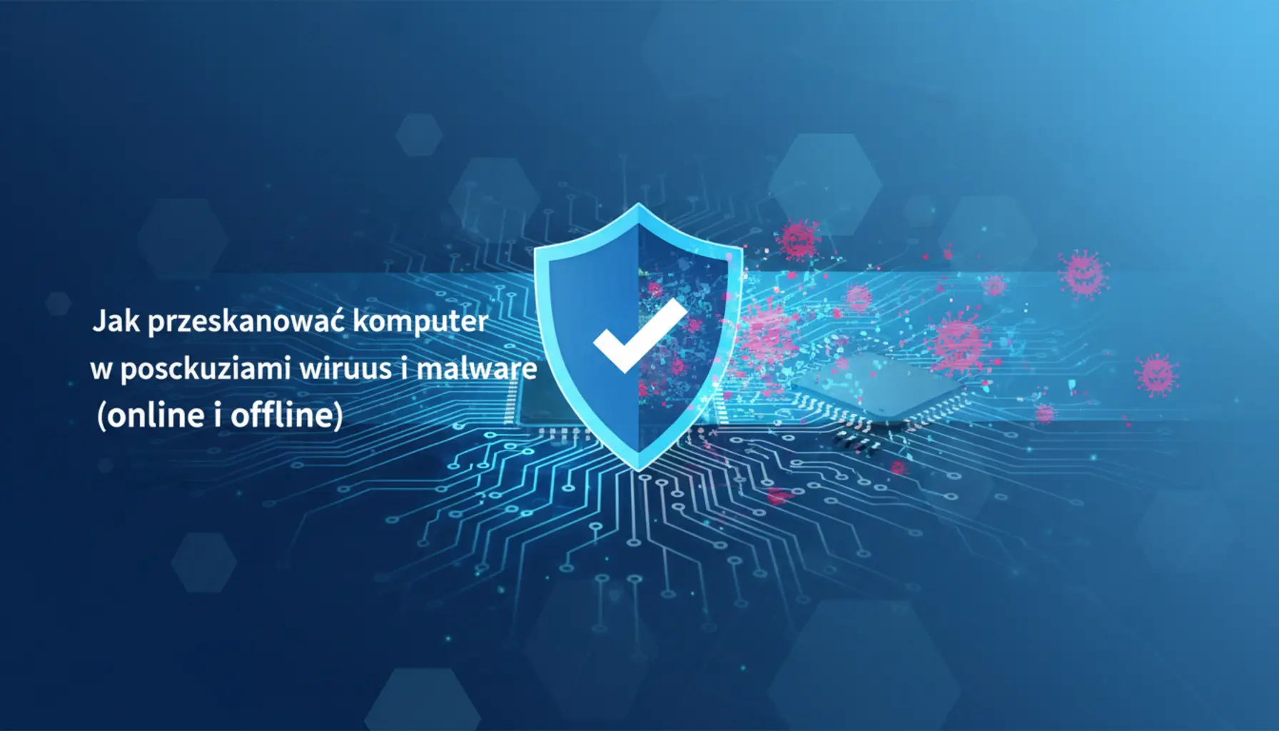 Bezpłatne narzędzia antywirusowe online do skanowania komputera